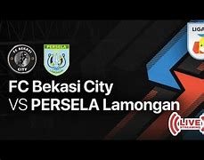 Streaming Persela Vs Bekasi